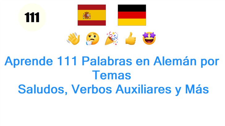 Aprende 111 Palabras en Alemán por Temas: Saludos, Verbos Auxiliares y Más